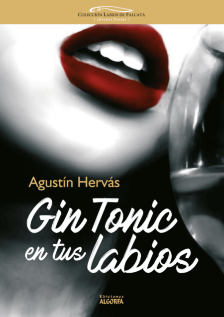 GIN TONIC EN TUS LABIOS, de Agustín Hervás