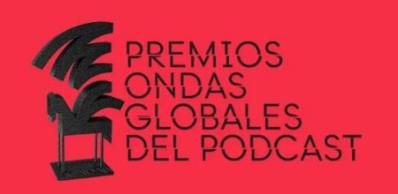 Abierta la recepción de candidatos a la II Edición de los Premios Ondas Globales del Pódcast