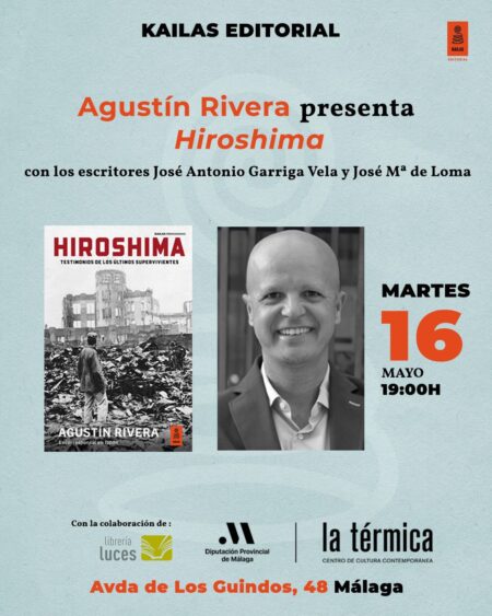 16 MAYO | Agustín Rivera presenta su nuevo libro ‘Hiroshima’ en La Térmica