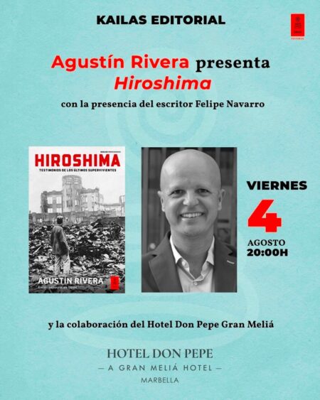4 AGOSTO | Agustín Rivera presenta en Marbella su último libro ‘Hiroshima: Testimonios de los últimos supervivientes’