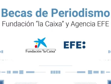 Convocada la XX edición de las becas de periodismo Agencia EFE-Fundación «la Caixa»