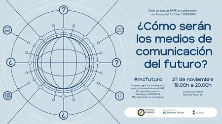 “¿Cómo serán los medios de comunicación del futuro?”: segunda jornada organizada por la FAPE con la colaboración de la Fundación “la Caixa”