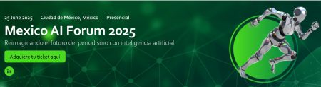 México AI Forum 2025 congregará el 25 de junio a periodistas, editores y ejecutivos de medios para debatir sobre la incorporación de la IA en el periodismo