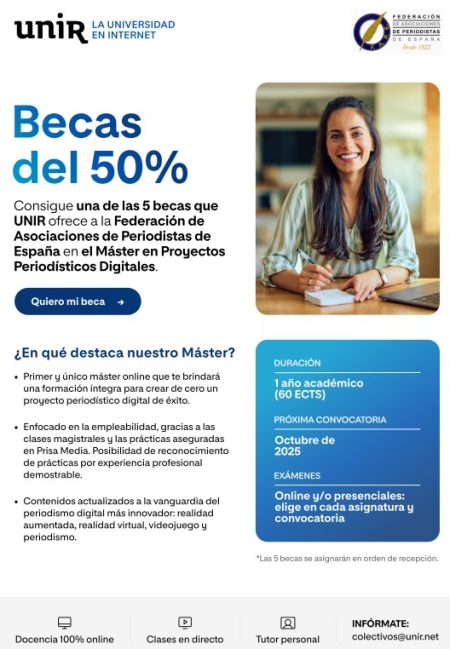 La UNIR ofrece 5 becas para el Máster Universitario en Proyectos Periodísticos Digitales