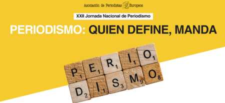 ‘Periodismo: quién define, manda’, título de la XXII Jornada Nacional de Periodismo organizada por la APE