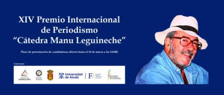 Abierta la convocatoria del XIV Premio Internacional de Periodismo “Cátedra Manu Leguineche”
