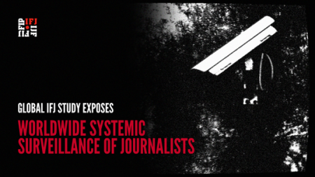 3 Mayo | Un estudio de la FIP revela la vigilancia sistemática que sufren los periodistas en todo el mundo