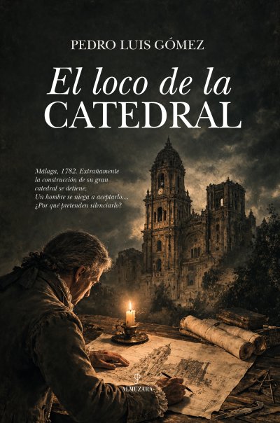 4 JUNIO | Pedro Luis Gómez presenta en el Museo Picasso Málaga su nueva novela El loco de la Catedral
